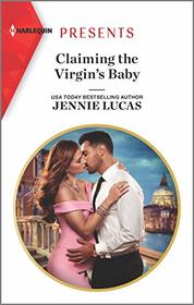 Claiming the Virgin's Baby (Harlequin Presents, No 3809)