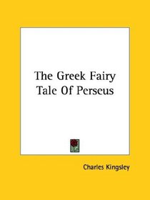 The Greek Fairy Tale Of Perseus