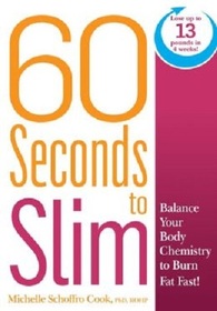 60 Seconds to Slim: Balance Your Body Chemistry to Burn Fat Fast!