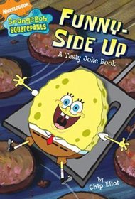 SpongeBob: Funny-side Up!: A Tasty Joke Book (