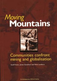 Moving Mountains: Communities Confront Mining and Globalisation (Contemporary Otford series)