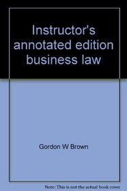 Instructor's annotated edition business law: With UCC applications