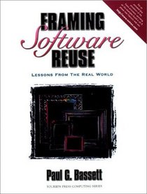 Framing Software Reuse: Lessons From the Real World