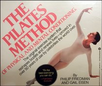 The Pilates Method of Physical and Mental Conditioning