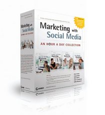 Marketing with Social Media: An Hour a Day Collection