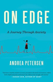 On Edge: A Journey Through Anxiety