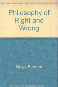 The Philosophy of Right and Wrong: An Introduction to Ethical Theory