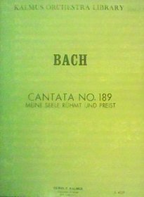 Cantata No. 189 -- Meine Seele ruhmt und preist (Kalmus Edition)