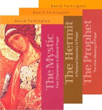 Trilogy on Prayer: The Mystic, the Prophet, the Hermit