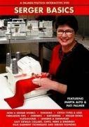 Serger Basics: A Palmer/Pletsch Interactive Dvd