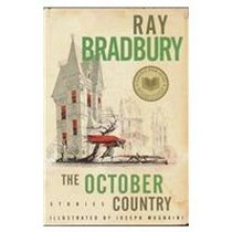 The October Country: By Ray Bradbury ; Illustrated by Joemugnaini ; All-new Introduction by the Author