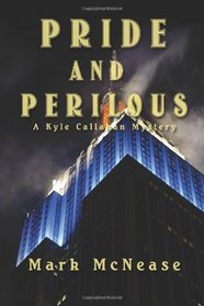 Pride and Perilous (Kyle Callahan, Bk 2)