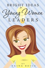 Bright Ideas for Young Women Leaders