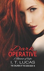 Dark Operative: A Glimmer of Hope (The Children Of The Gods Paranormal Romance Series)