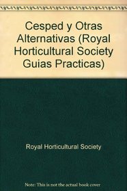Cesped y Otras Alternativas (Royal Horticultural Society Guias Practicas) (Spanish Edition)