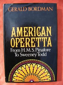 An American Operetta: From H.M.S. Pinafore to Sweeney Todd
