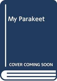 My Parakeet