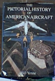 Pictorial History of American Aircraft