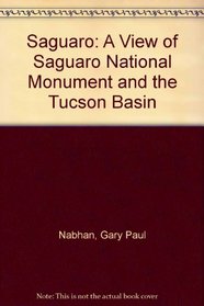 Saguaro: A View of Saguaro National Monument and the Tucson Basin