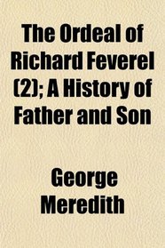 The Ordeal of Richard Feverel (2); A History of Father and Son