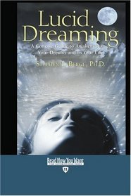 Lucid Dreaming (EasyRead Edition): A Concise Guide to Awakening in Your Dreams and in Your Life
