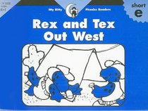 Rex and Tex Out West (Itty Bitty Phonics Readers)