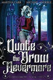 Quote The Drow Nevermore (Goth Drow)