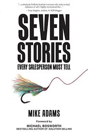 Seven Stories Every Salesperson Must Tell