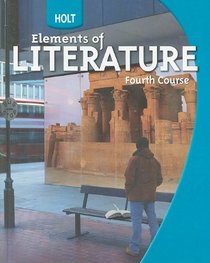 Elements of Literature Fourth Course: Grade 10