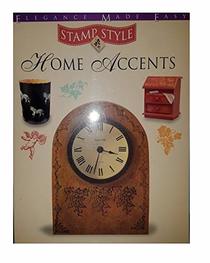 Elegance Made Easy - Stamp Style - Home Accents