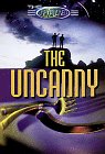 The Unexplained: The Uncanny