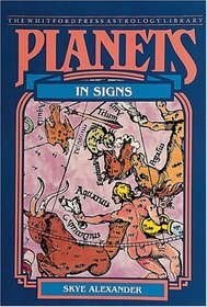 Planets in Signs (The Planet Series)