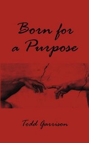 Born For A Purpose