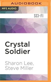 Crystal Soldier (Liaden Universe Books of Before)