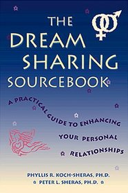 The Dream Sharing Sourcebook: A Practical Guide to Enhancing Your Personal Relationships