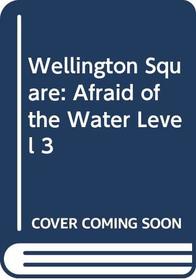 Wellington Square: Afraid of the Water Level 3