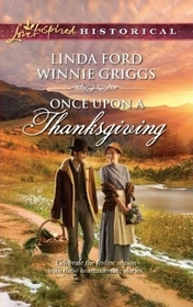 Once Upon a Thanksgiving: Season of Bounty / Home for Thanksgiving (Love Inspired Historical, No 109)