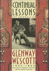 Continual Lessons: The Journals of Glenway Wescott, 1937-1955