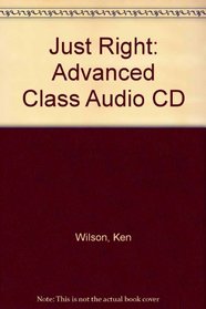 Just Right: Advanced Class Audio CD