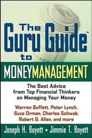 The Guru Guide to Money Management: The Best Advice from Top Financial Thinkers on Managing Your Money