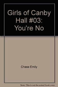 You're No Friend of Mine (Girls of Canby Hall, Bk 3)