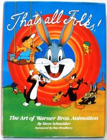 That's All Folks: The Art of Warner Bros. Animation