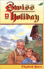 Swiss Holiday (Mountain Adventures Series, Book 1)