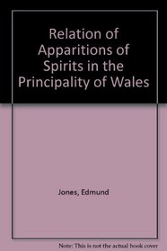 Relation of Apparitions of Spirits in the Principality of Wales