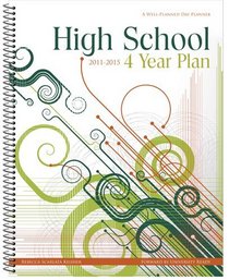 Well Planned Day, High School 4 Year Plan, July 2011 - June 2015