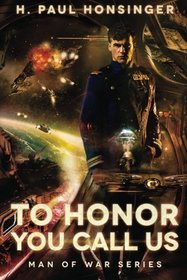To Honor You Call Us (Man of War, Bk 1)