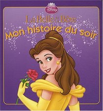 La Belle Et La Bete, Mon Histoire Du Soir (French Edition)