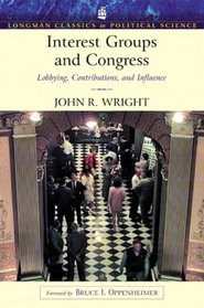 Interest Groups And Congress: Lobbying, Contributions And Influence (Longman Classics Series)- (Value Pack w/MySearchLab)