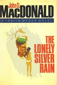 THE LONELY SILVER RAIN (The Travis Mcgee Series)