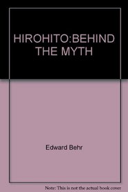 Hirohito: Behind the Myth